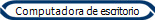 Computadora de escritorio